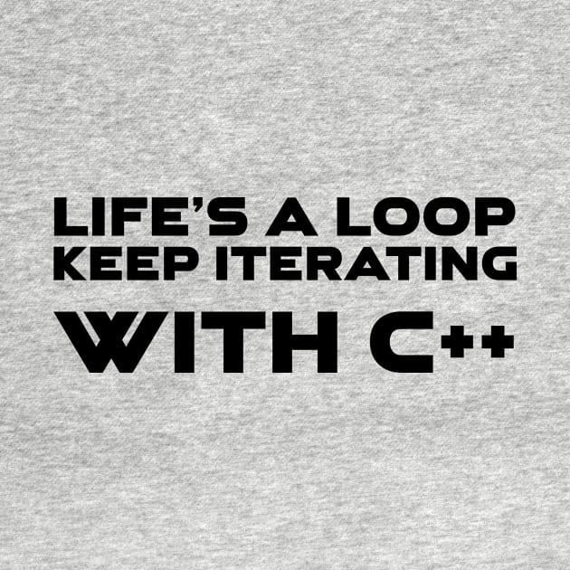 Life's A Loop Keep Iterating With C++ Programming by Furious Designs